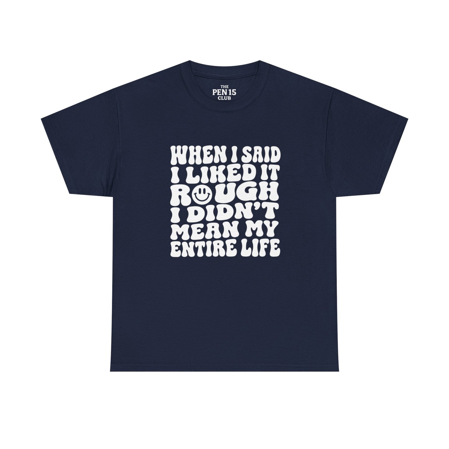 Copy of I Liked It Rough