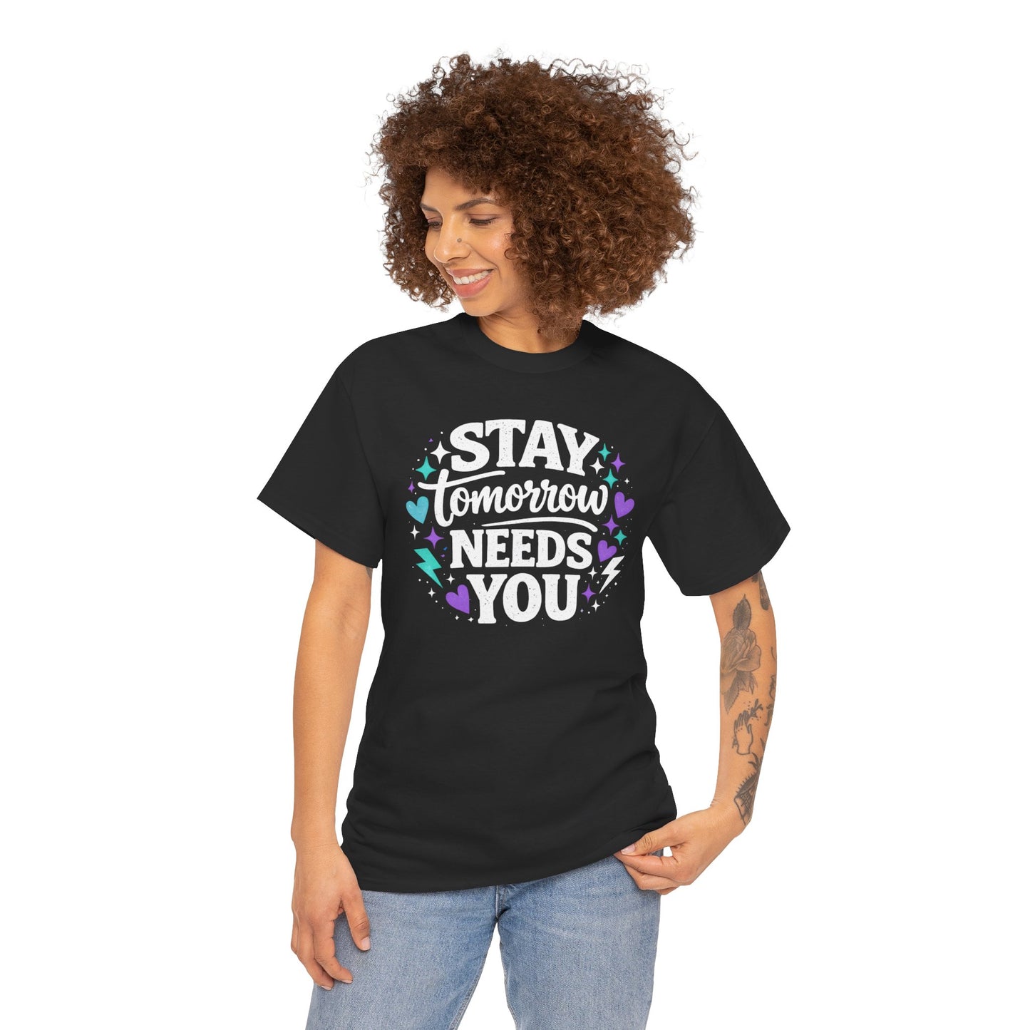 Stay Tomorrow Needs You