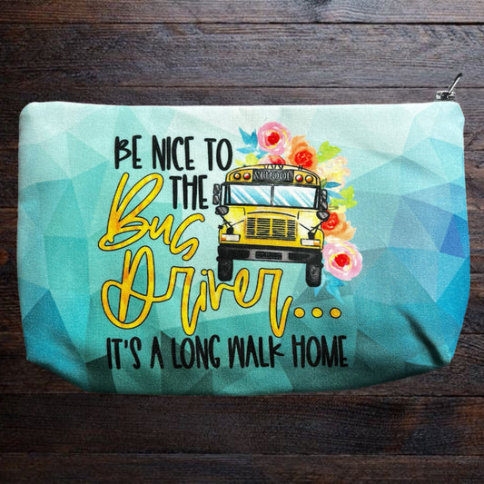 Be Nice To The Bus Driver