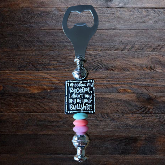 Receipt for Your BS Bottle Opener